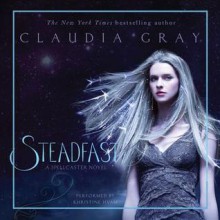 Steadfast (Spellcaster #2) - Claudia Gray