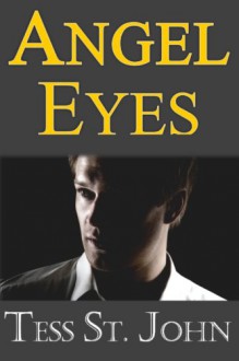 Angel Eyes (Romantic Suspense ~ Undercover Intrigue Series ~ Book 3) - St. John, Tess