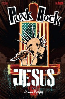 Punk Rock Jesus - Sean Murphy