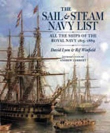 The Sail and Steam Navy List: All the Ships of the Royal Navy, 1815-1889 - David Lyon, Rif Winfield