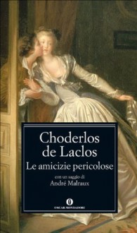 Le amicizie pericolose - Pierre Choderlos de Laclos, Fernando Palazzi