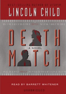 Death Match (Digital Audio) - Lincoln Child, Barrett Whitener