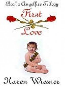 First Love - Karen Wiesner