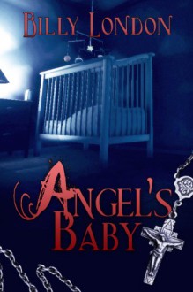 Angel's Baby - Billy London