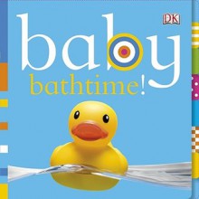 Baby Bathtime! - Dawn Sirett, Rachael Parfitt, Jennifer Quasha