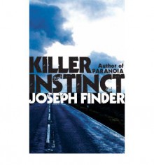 Killer Instinct - Joseph Finder