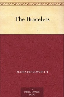 The Bracelets - Maria Edgeworth