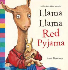 Llama Llama Red Pyjama - Anna Dewdney