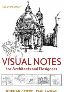 Visual Notes for Architects and Designers - Norman Crowe, Paul Laseau