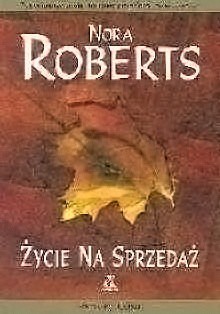 Życie na sprzedaż - Nora Roberts