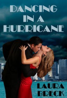 Dancing in a Hurricane - Laura Breck