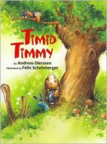 Timid Timmy - Andreas Dierssen, Andreas Dierssen, Marianne Martens