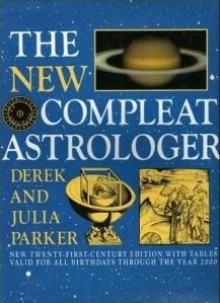 The New Compleat Astrologer - Derek Parker, Julia Parker