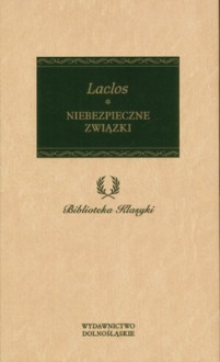 Niebezpieczne związki - Pierre Choderlos de Laclos