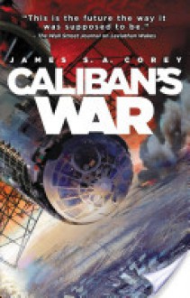 Caliban's War - James S.A. Corey