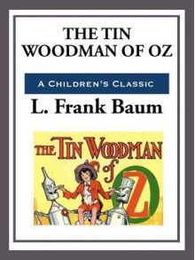 The Tin Woodman of Oz - L. Frank Baum