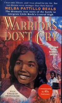 Warriors Don't Cry - Melba Pattillo Beals