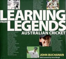 Learning from Legends: Australian Cricket - John Buchanan