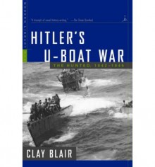 Hitler's U-Boat War: The Hunted, 1942-1945 (Modern Library War) - Clay Blair Jr.