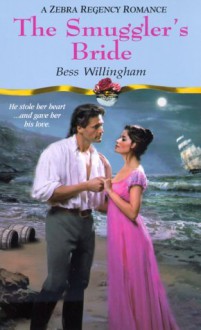 The Smuggler's Bride - Bess Willingham