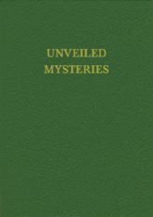 Unveiled Mysteries - Godfré Ray King