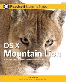 OS X Mountain Lion: Peachpit Learning Series - Lynn Beighley