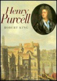 Henry Purcell - Robert King