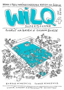 Wilq Superbohater: Powrót na basen w Suchym Borze - Tomasz Minkiewicz, Bartosz Minkiewicz