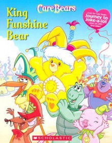 King Funshine Bear (Care Bears) - Jay B. Johnson