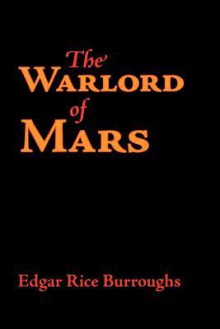 The Warlord of Mars - Edgar Rice Burroughs