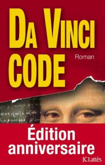 Da Vinci Code (Édition anniversaire) (Thrillers) (French Edition) - Dan Brown