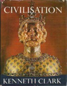 Civilisation A Personal View - Kenneth Clark, Sir K. Clark