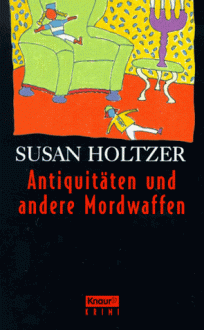 Antiquitäten und andere Mordwaffen (Anneke Hagen, #1) - Susan Holtzer