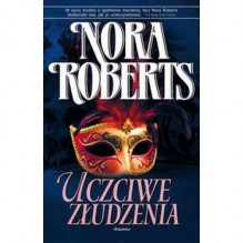 Uczciwe złudzenia - Nora Roberts