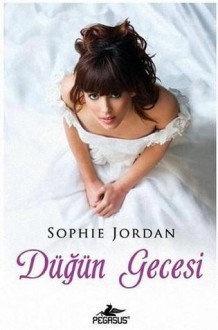 Düğün Gecesi - Sophie Jordan