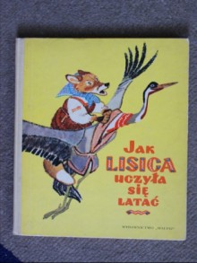 Jak lisica uczyła się latać - Aleksy Nikołajewicz Tołstoj