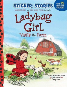 Ladybug Girl Visits the Farm - David Soman, Jacky Davis