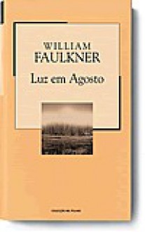 Luz em Agosto (Colecção Mil Folhas, #94) - William Faulkner