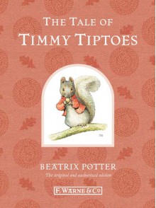 The Tale of Timmy Tiptoes (BP 1-23) - Beatrix Potter