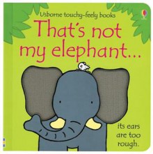 That's Not My Elephant - Fiona Watt