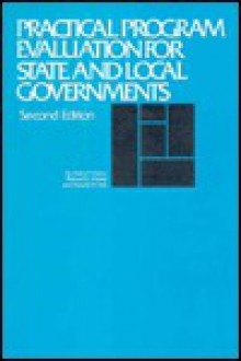 Practical Program Evaluation For State And Local Governments - Harry P. Hatry