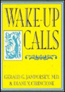 Wake-Up Calls - Gerald G. Jampolsky, Diane V. Cirincione