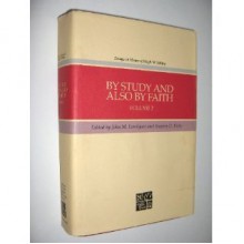 By Study and Also by Faith: Essays in Honor of Hugh W. Nibley on the Occasion of His Eightieth Birthday, 27 March 1990 - John M. Lundquist, Stephen D. Ricks