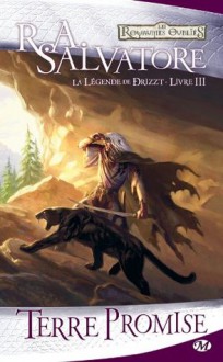 Terre promise: La Légende de Drizzt, T3 - R.A. Salvatore