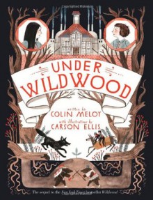 Under Wildwood. by Colin Meloy - Colin Meloy