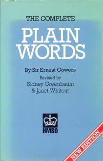 The Complete Plain Words - Ernest Gowers