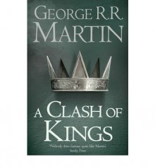 (A Clash of Kings: Book 2 of a Song of Ice and Fire) By George R. R. Martin (Author) Paperback on (Oct , 1999) - George R. R. Martin