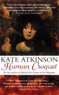 Human Croquet - Kate Atkinson