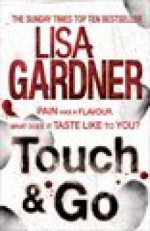 Touch & Go - Lisa Gardner