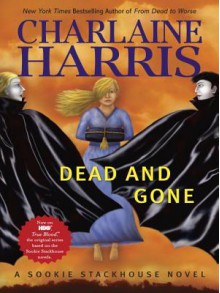 Dead and Gone - Charlaine Harris